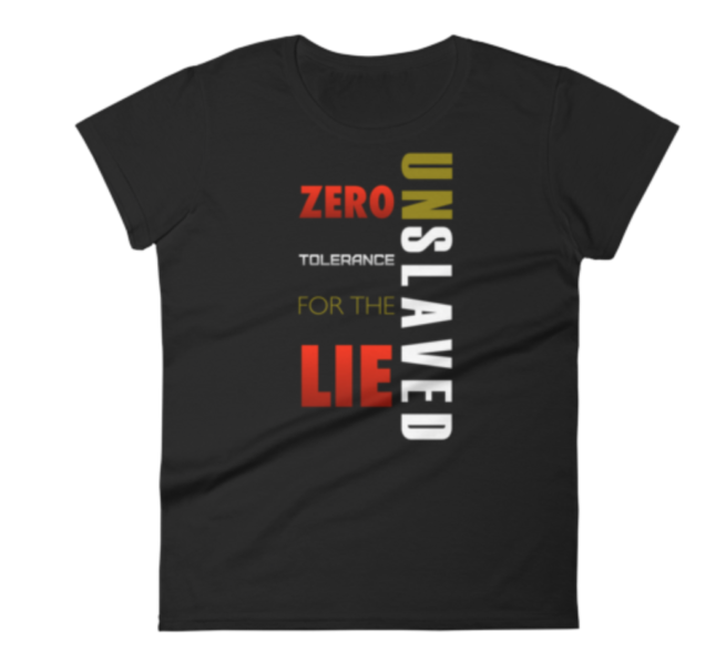 Women's Unslaved Tee - Zero Tolerance