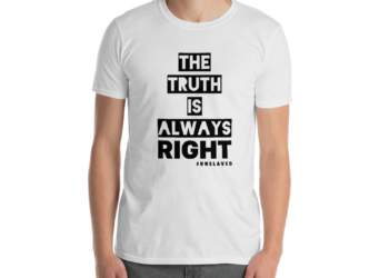 “The Truth Is Always Right” Light Short-Sleeve Unisex T-Shirt