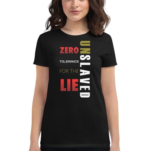 Women's Unslaved Tee - Zero Tolerance
